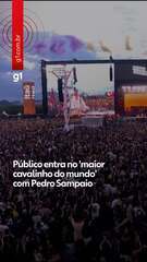 Público entra no 'maior cavalinho do mundo' com Pedro Sampaio